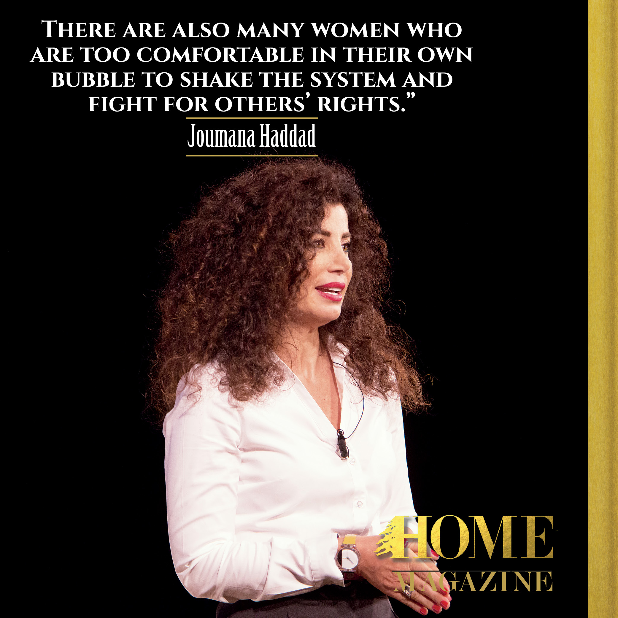 "There are also many women who are too comfortable in their own bobble to shake the system and fight for others' rights."