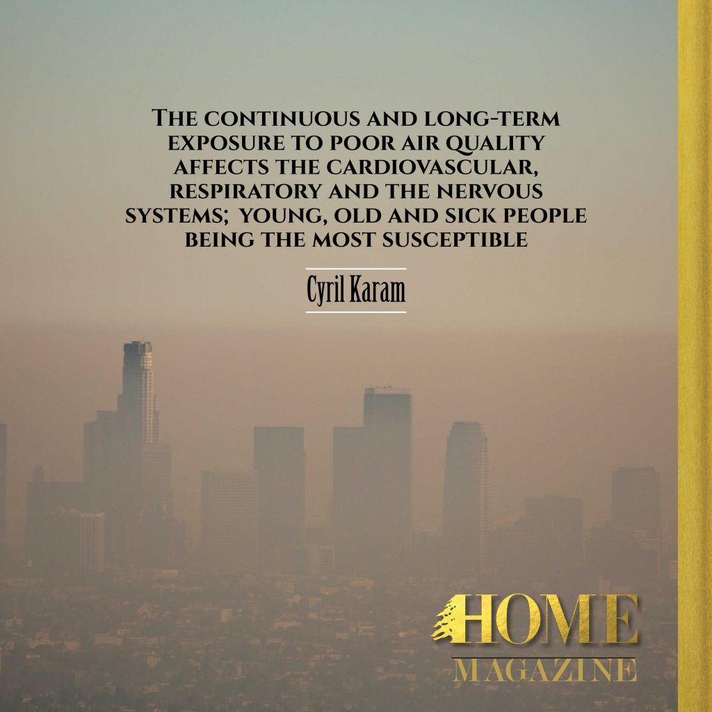 "The continuous and long-term exposure to poor air quality affects the cardiovascular, respiratory and the nervous systems; Young, old and sick people being the most susceptible"