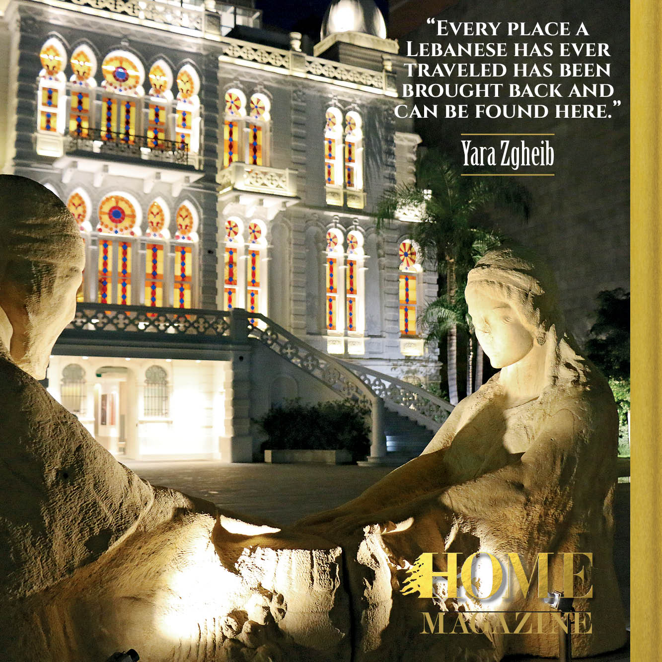 "Every place a Lebanese has ever traveled has been brought back and can be found here."